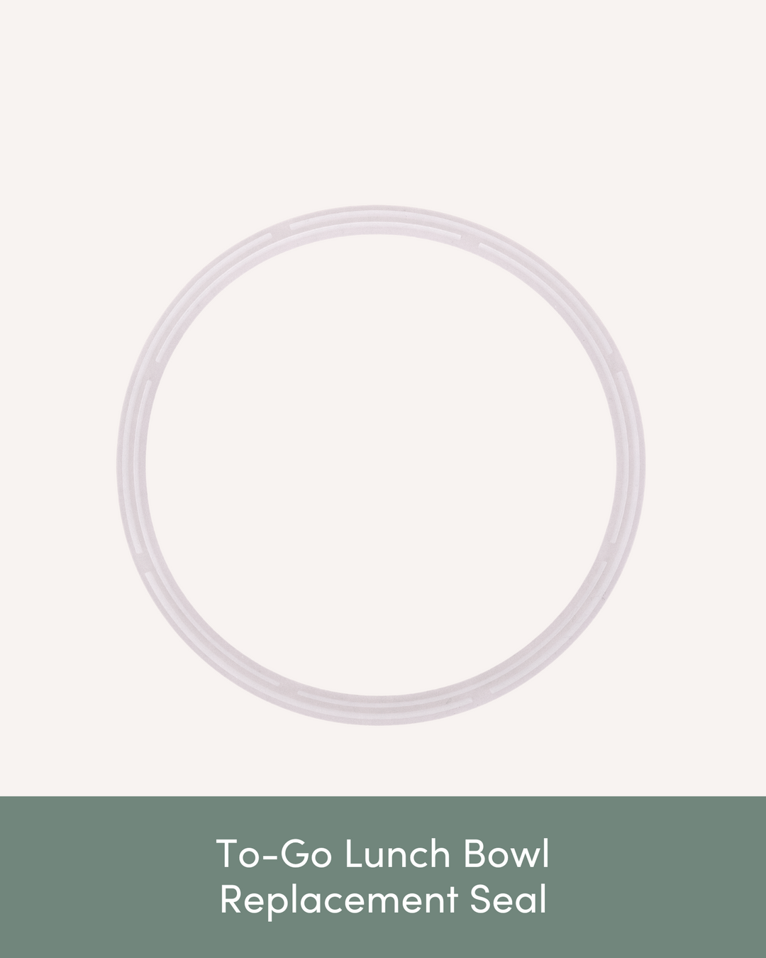 Replacements - To-Go Lunch Bowl Lid Seal