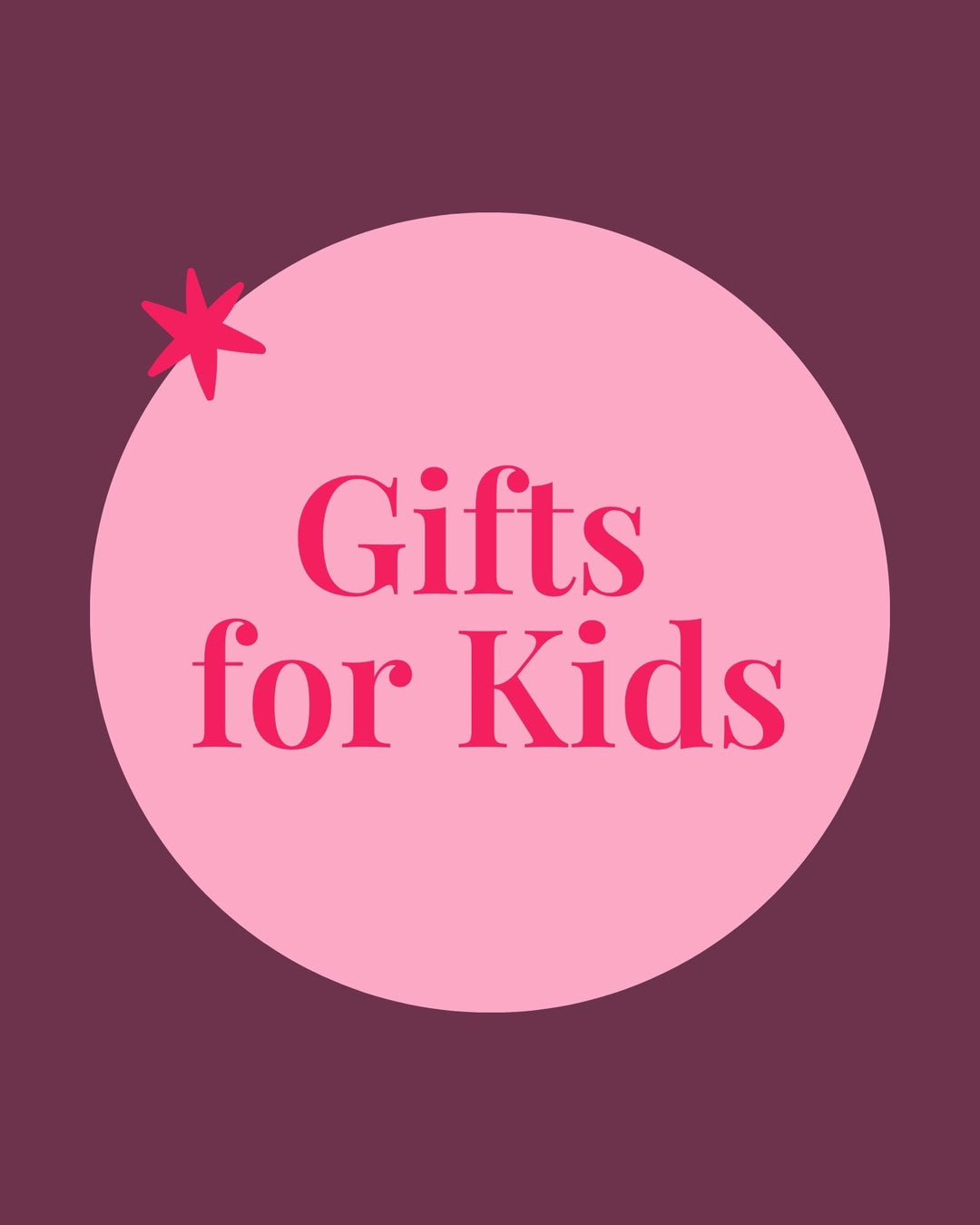 Gifts For Kids